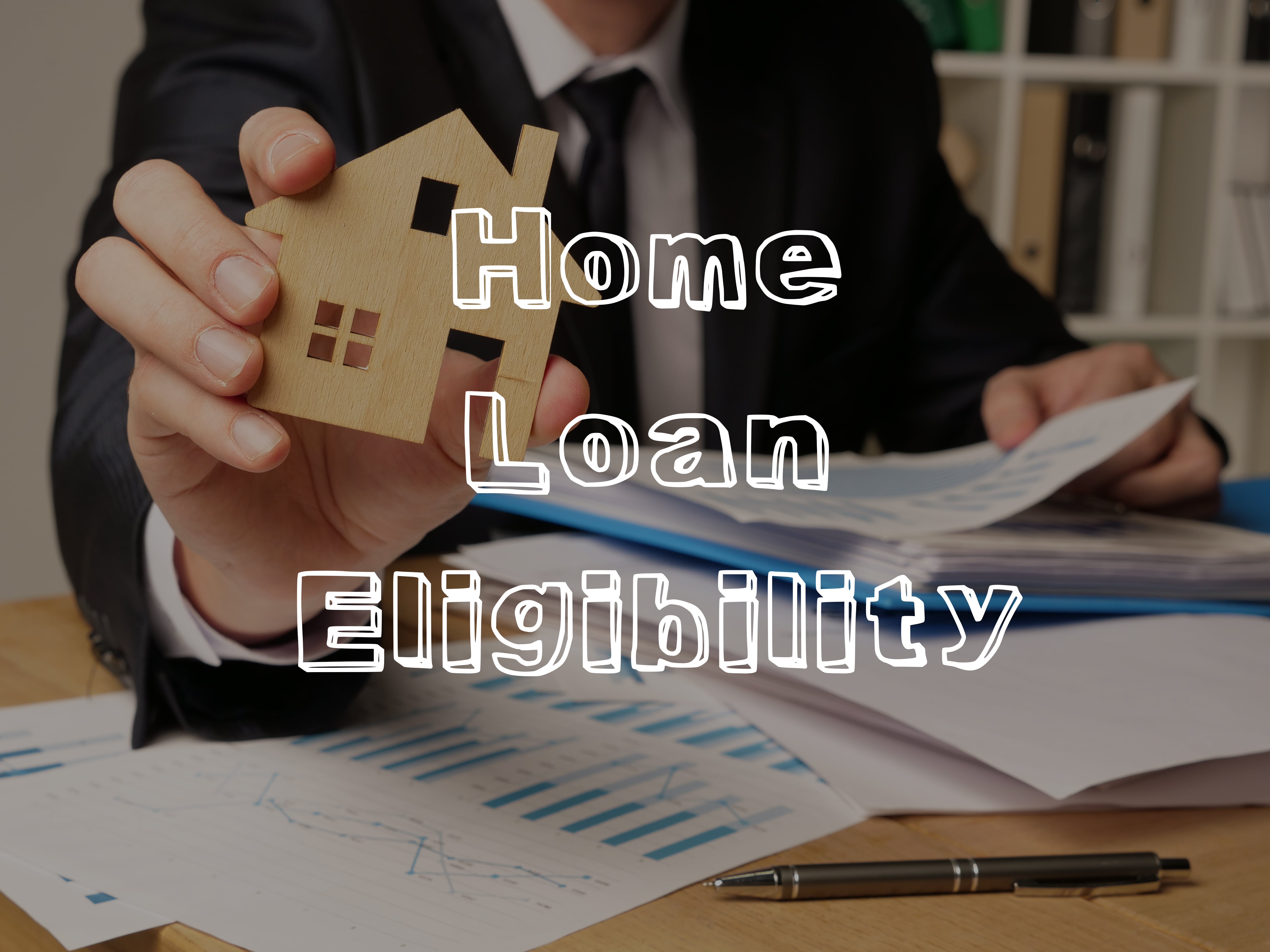 How To Improve Your Loan Eligibility – A Complete Breakdown?
